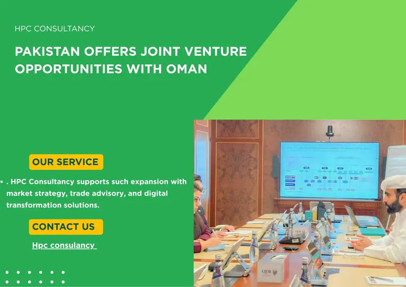 Pakistan Offers Joint Venture Opportunities with Oman